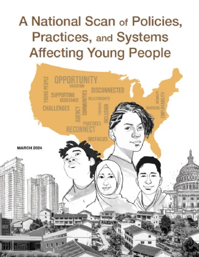 National Scan of Policies, Practices, and Systems Affecting Young People